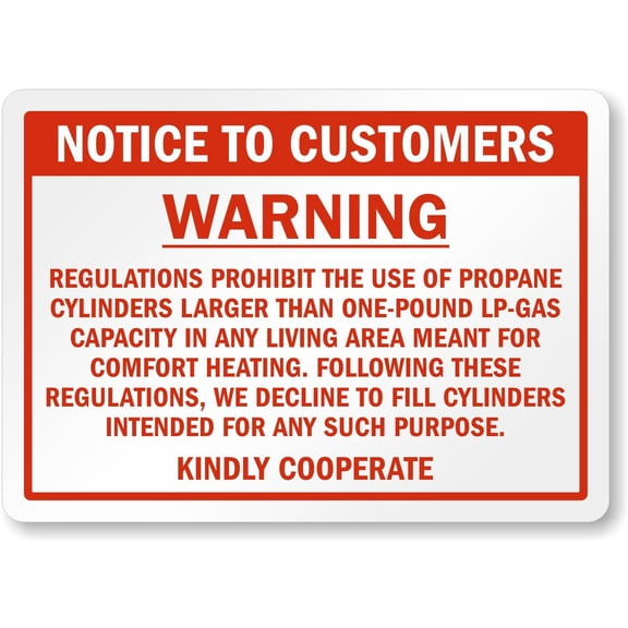 Propane Warning Sign: Notice To Customers - Regulations Prohibit The Use Of Propane Cylinders Man Cave Garage Shop Bar Restaurant Home Decor Metal Sign, 12" x 8"