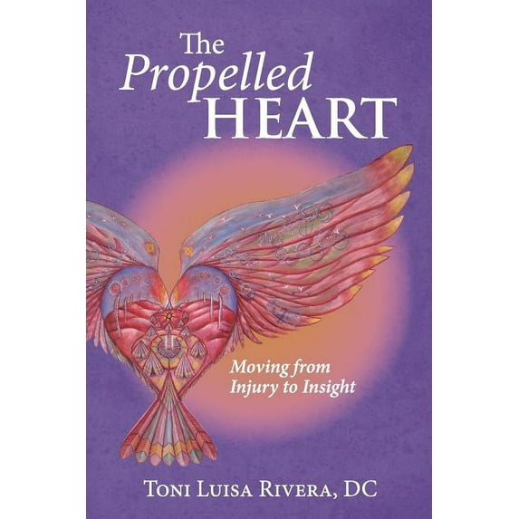 Propelled the Heart: Moving from Injury to Insight