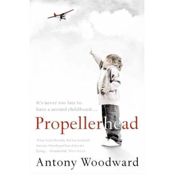 Propellerhead (Paperback) by Antony Woodward