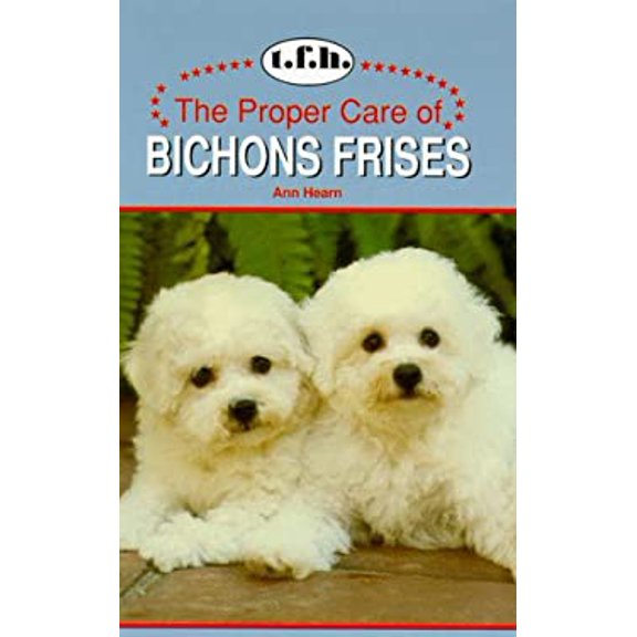 Pre-Owned Proper Care Bichon Frise (Hardcover) 0793819652 9780793819652