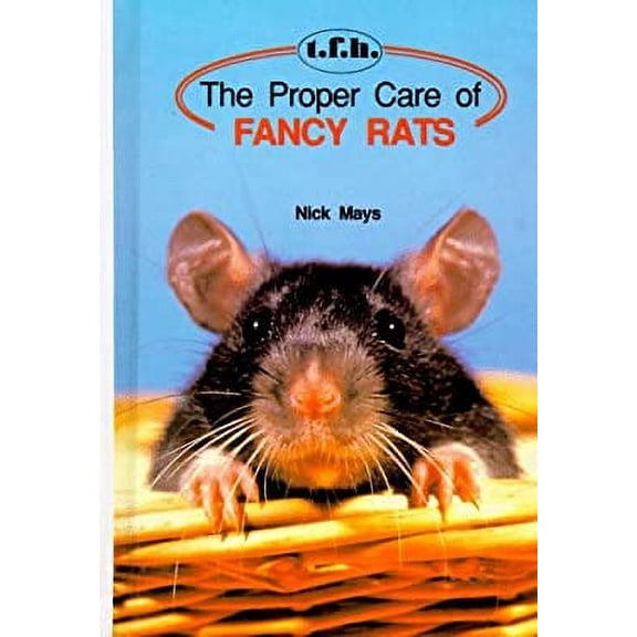 Pre-Owned The Proper Care of Fancy Rats (Hardcover) 0866223401 9780866223409