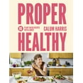thumbnail image 1 of Proper Healthy: 80 Plant-Based Recipes with a Boost, (Hardcover), 1 of 1