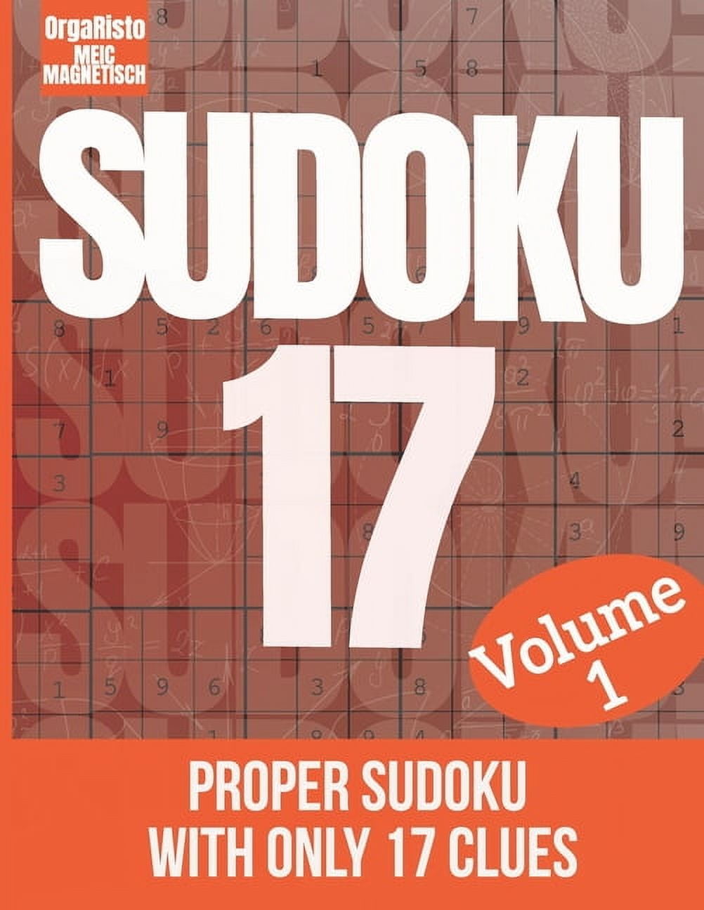 Proper Sudoku With Only 17 Clues Sudoku 17 Volume 1 Proper Sudoku proper-sudoku-with-only-17-clues-sudoku-17-volume-1-proper-sudoku