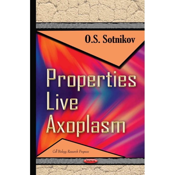 Properties Live Axoplasm