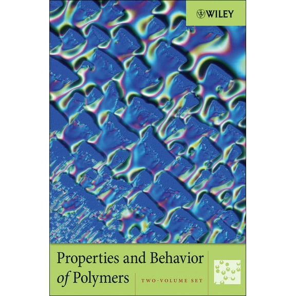 Properties and Behavior of Polymers, 2 Volume Set, (Hardcover)