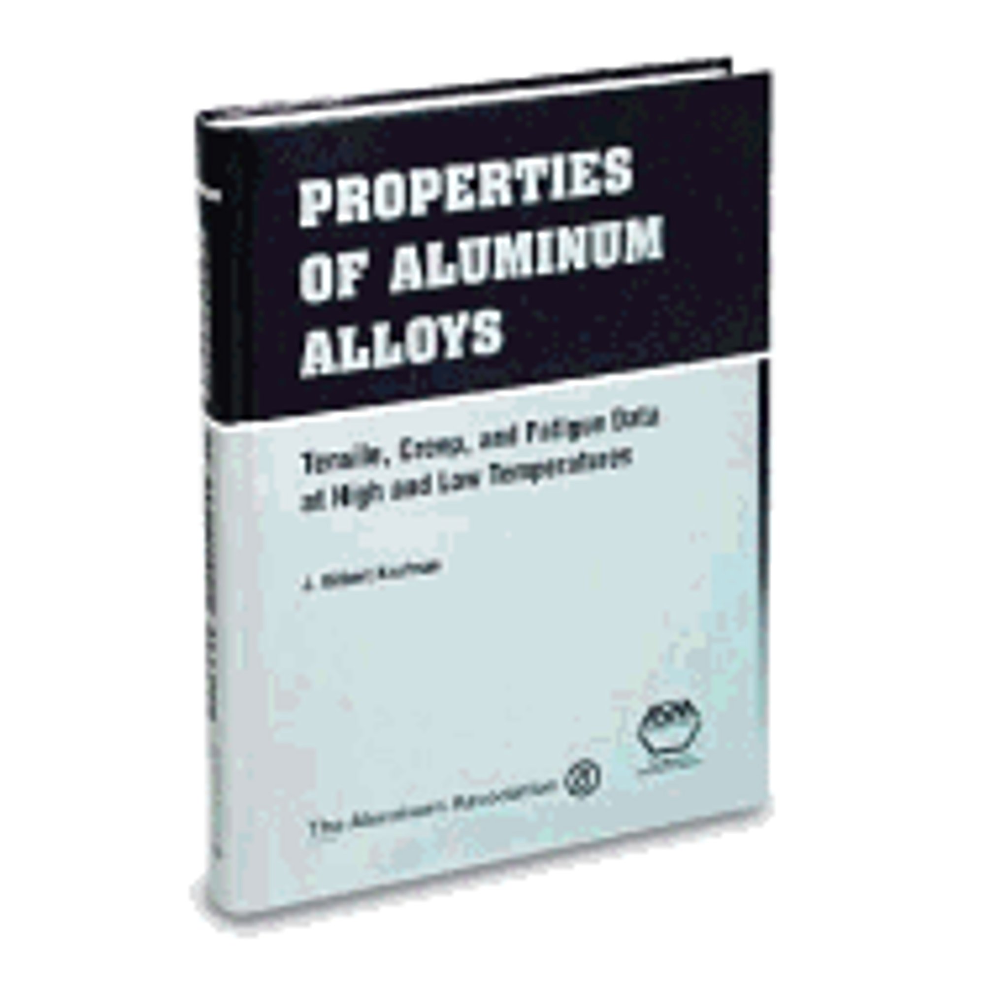 Pre-Owned Properties of Aluminum Alloys: Tensile, Creep, and Fatigue ...