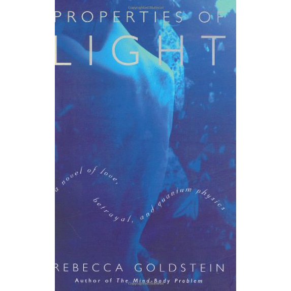 Pre-Owned Properties of Light: A Novel of Love, Betrayal, and Quantum Physics (Hardcover) 0395986591 9780395986592