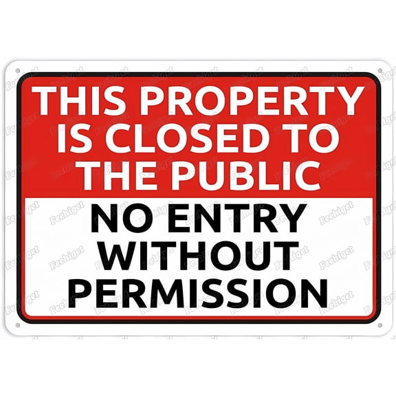 This Property Is Closed To The Public No Entry Without Permission Sign - 12×8 Inches, Aluminum Metal Tin, Safety Restriction Alert Home Business Decor