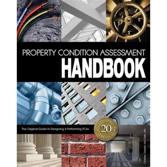 Property Condition Assessment Handbook: Updated 20th Anniversary Edition (Paperback) by Charles Joseph McClain Aia
