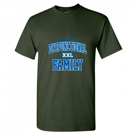 Property Of a Dysfunctional Family Hilarious Tshirt Novelty Humor Graphic Tees Men Sarcastic Gift For Xmas Birthday Anniversary Party Christmas Vacations Funny T Shirt