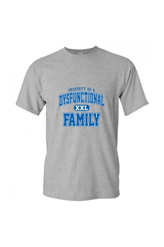 Property Of a Dysfunctional Family Hilarious Tshirt Novelty Humor Graphic Tees Men Sarcastic Gift For Xmas Birthday Anniversary Party Christmas Vacations Funny T Shirt