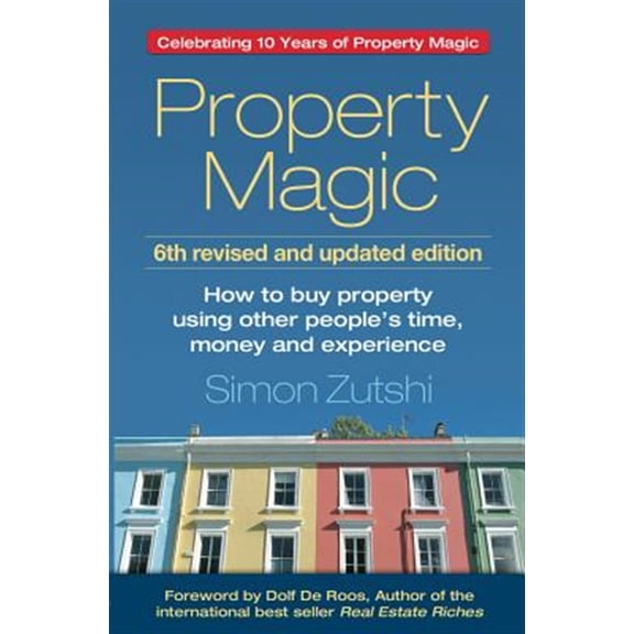 Pre-Owned Property Magic (6th edition): How to Buy Property Using Other People's Time, Money and Experience (Paperback)
