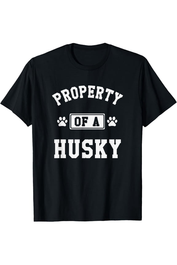 Property Of A Husky - Funny Husky Shirt Gift For Husky Lover men and women can wear,black,white,creative gift