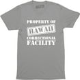thumbnail image 1 of Property Of Hawaii Correctional Facility -Prison Cool Fashion Men's T-Shirt, 1 of 4