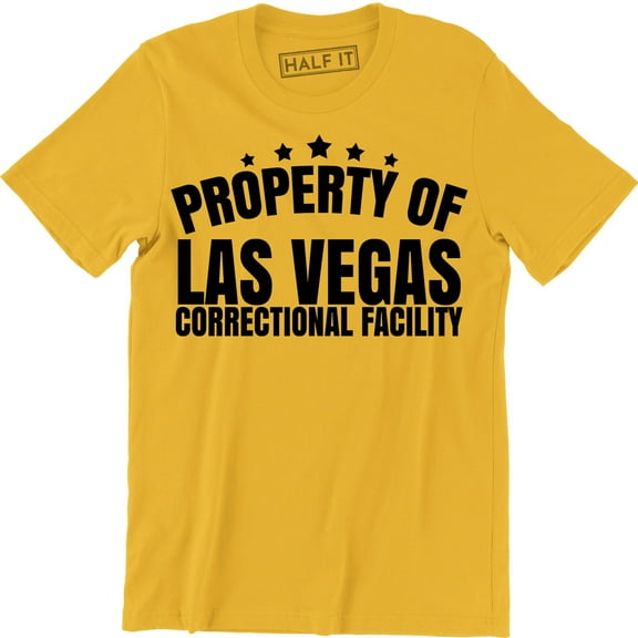Property Of Las Vegas Corretional Facility Community Prison Inmate Men's T-Shirt