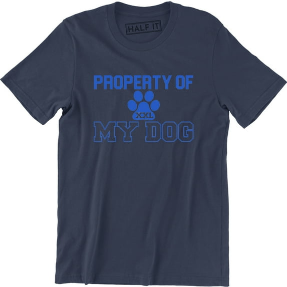 Property Of My Dog Paw Print Pet Animal Love Rescue Mens T-Shirt