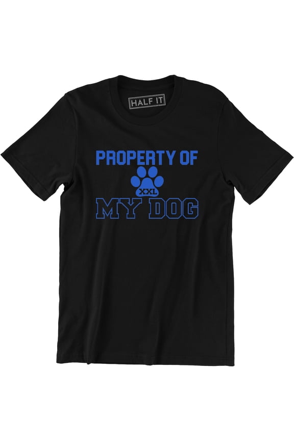 Property Of My Dog Paw Print Pet Animal Love Rescue Mens T-Shirt