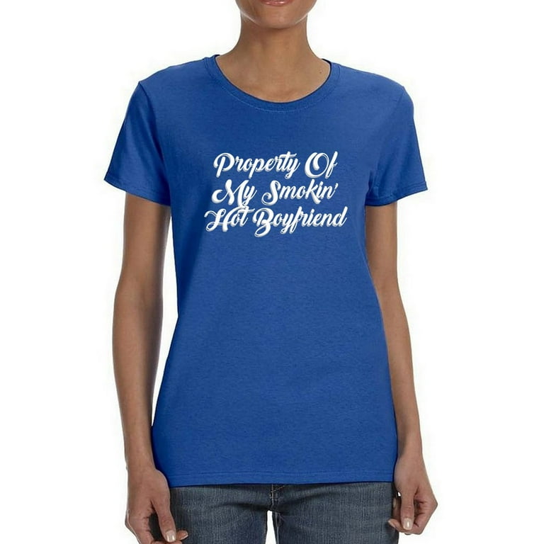 Property Of My Smoking Hot Boyfriend T-Shirt