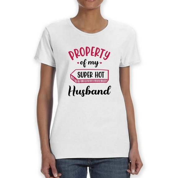 Property Of My Super Hot Husband T-Shirt Women -Smartprints Designs, Female Large