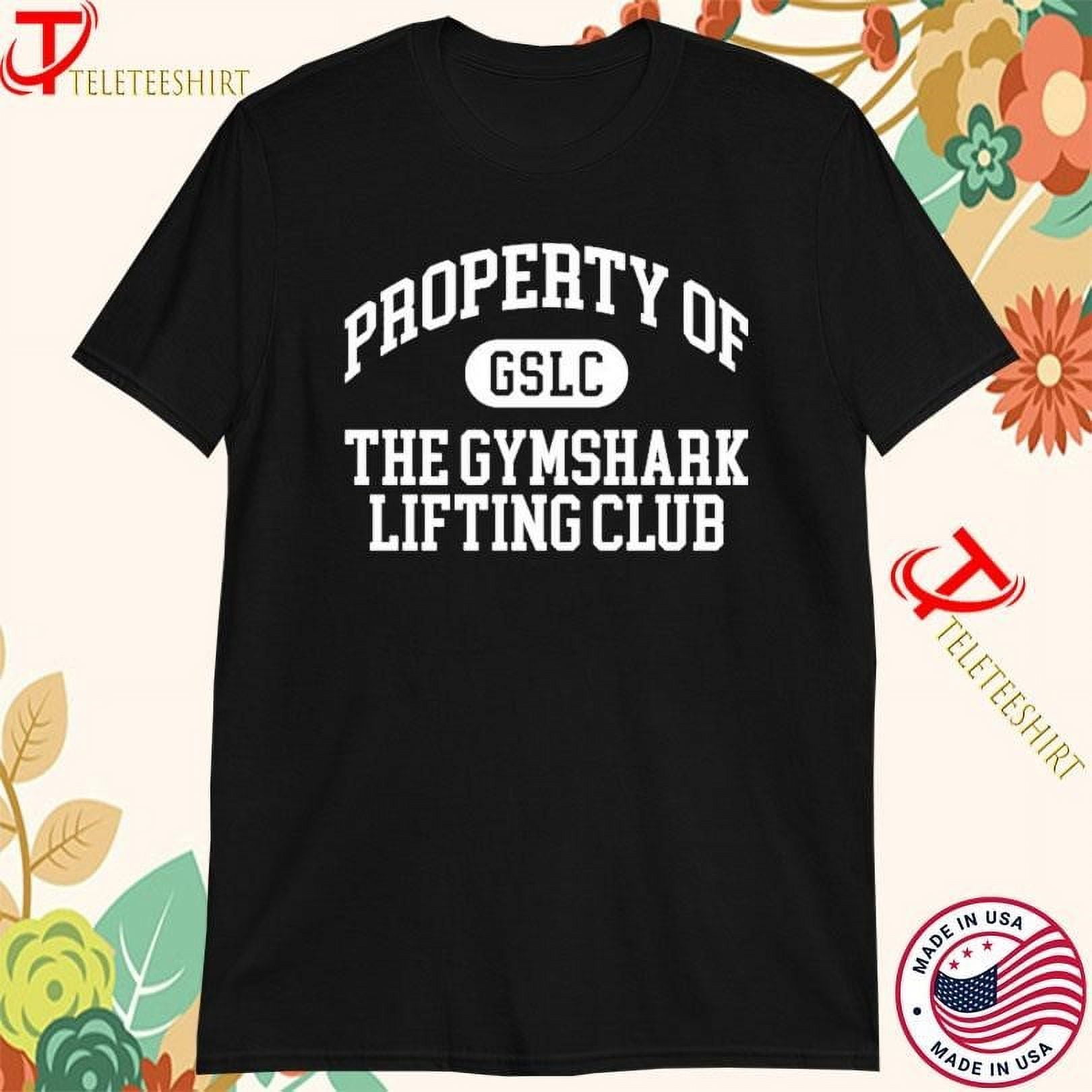 Property Of The Gymshark Lifting Club Tshirts