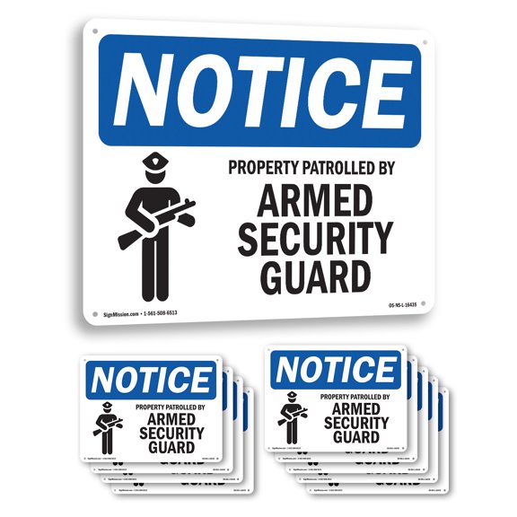 Property Patrolled By Armed Security Guard OSHA Notice Aluminum Sign 18 Inch x 12 Inch - 10 Pack