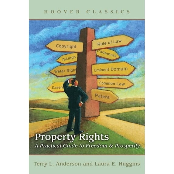 Pre-Owned Property Rights: A Practical Guide to Freedom and Prosperity (Hoover Classics) Paperback