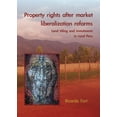 thumbnail image 1 of Property Rights After Market Liberalization Reforms: Land Titling and Investments in Rural Peru, (Paperback), 1 of 1