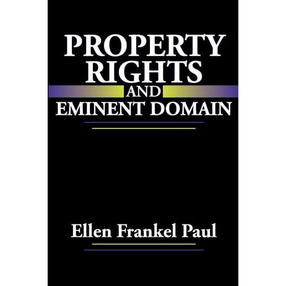Property Rights and Eminent Domain, (Paperback)