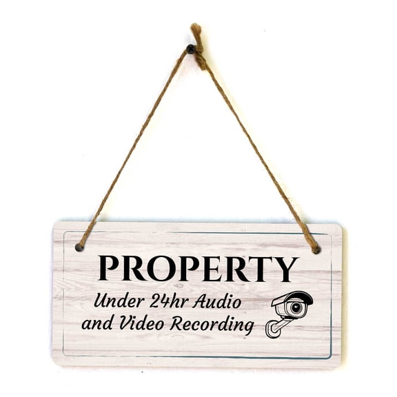 Property Under 24hr Audio and Video Recording | Rustic Light Wood 5 x 10" Hanging Sign
