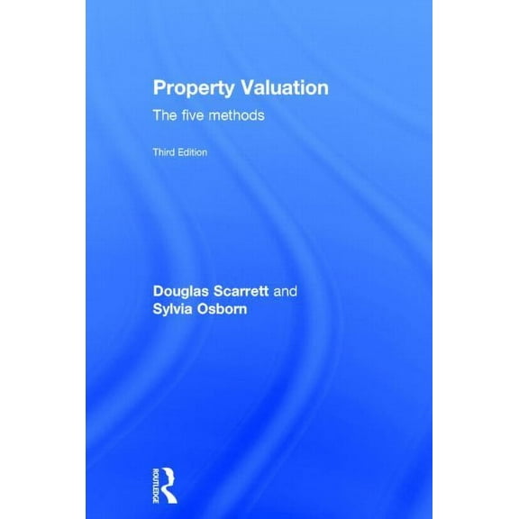 Property Valuation: The Five Methods, (Hardcover)