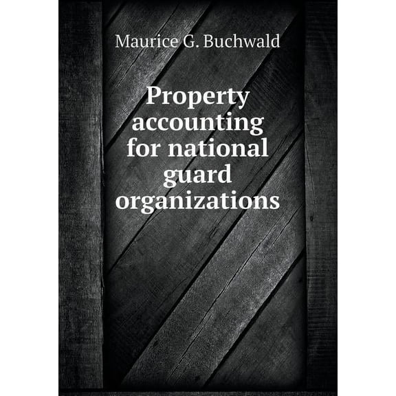 Property accounting for national guard organizations (Paperback)