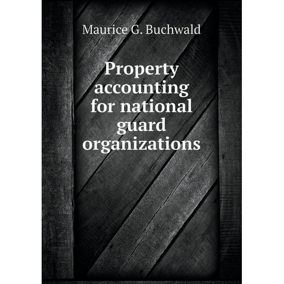 Property accounting for national guard organizations (Paperback)