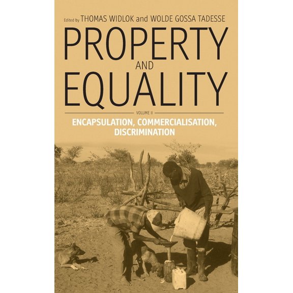 Property and Equality Property and Equality: Volume II: Encapsulation, Commercialization, Discrimination, (Hardcover)