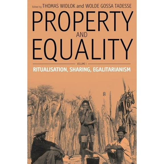 Property and Equality: Volume I: Ritualization, Sharing, Egalitarianism, (Paperback)
