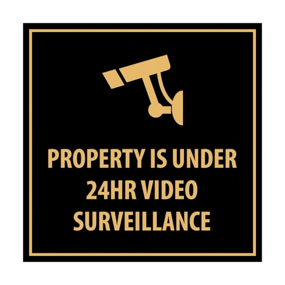 Property is Under 24HR Video Surveillance Sign (Black /Gold) - Small