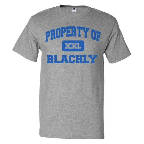 Property of Blachly T shirt Funny Tee Gift