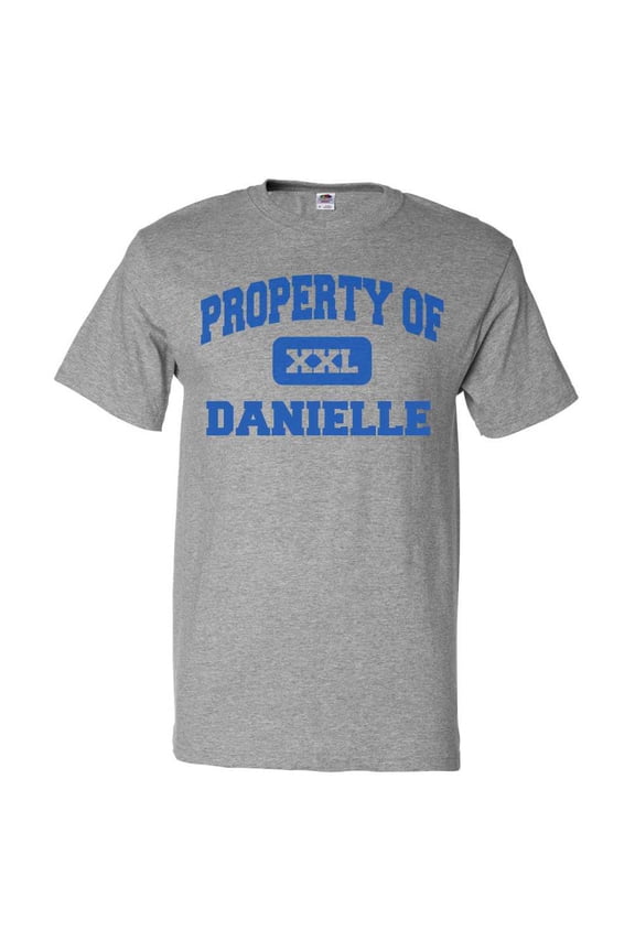 Property of Danielle T shirt Funny Tee Gift