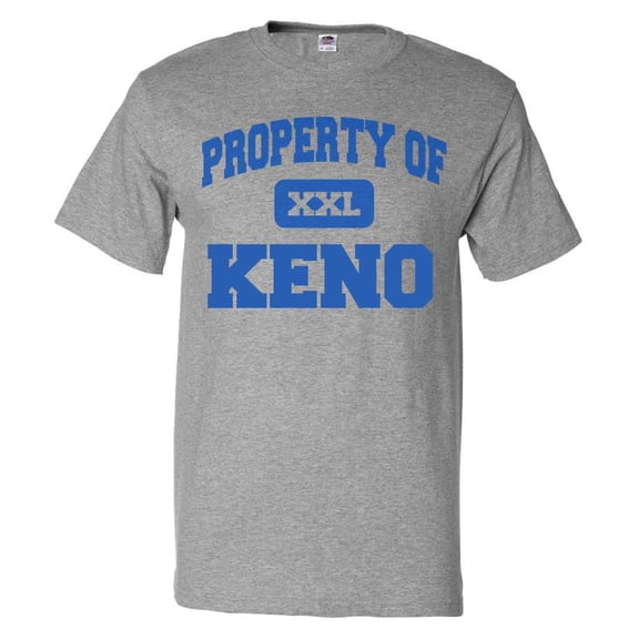 Property of Keno T shirt Funny Tee Gift