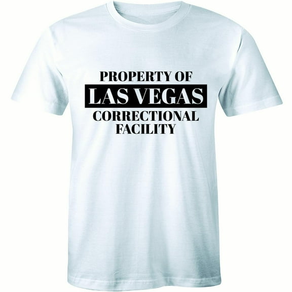 Property of Las Vegas Correctional Facility Nv Prison Convict Men's T-Shirt