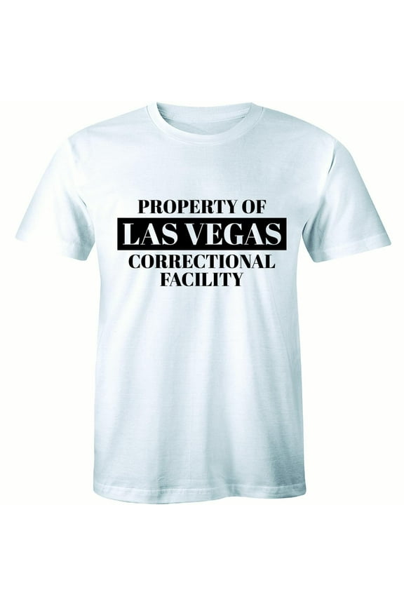 Property of Las Vegas Correctional Facility Nv Prison Convict Men's T-Shirt