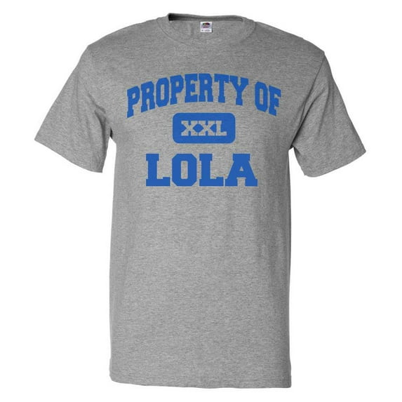 Property of Lola T shirt Funny Tee Gift