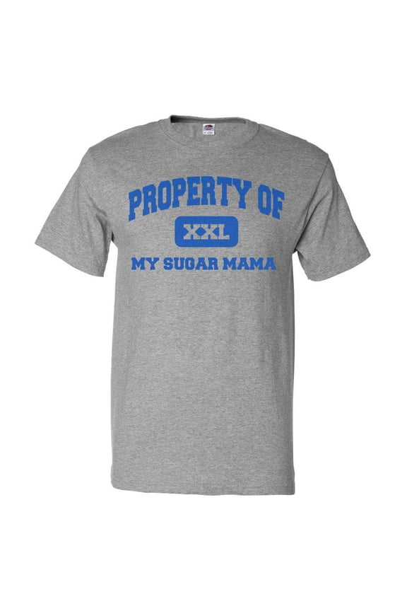 Property of My Sugar Mama T shirt Funny Tee Gift