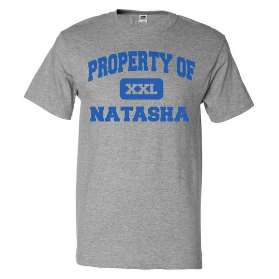 Property of Natasha T shirt Funny Tee Gift