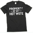 thumbnail image 1 of Property of my hot wife Men's T-shirt Valentine's day Husband Gift Fathers day tee shirt (3X-Large Black), 1 of 6