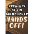 thumbnail image 1 of Property of the Brewmaster : 90 Pages of Home Brew Cookbook Recipe Space! (Paperback), 1 of 1