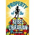 thumbnail image 1 of Pre-Owned Property of the Rebel Librarian (Hardcover) 1524771473 9781524771478, 1 of 1