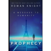 Prophecy A Message to Humanity Paperback