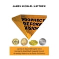 thumbnail image 1 of Prophecy Before Vision: Learning to See and Altering the Future (Paperback), 1 of 1
