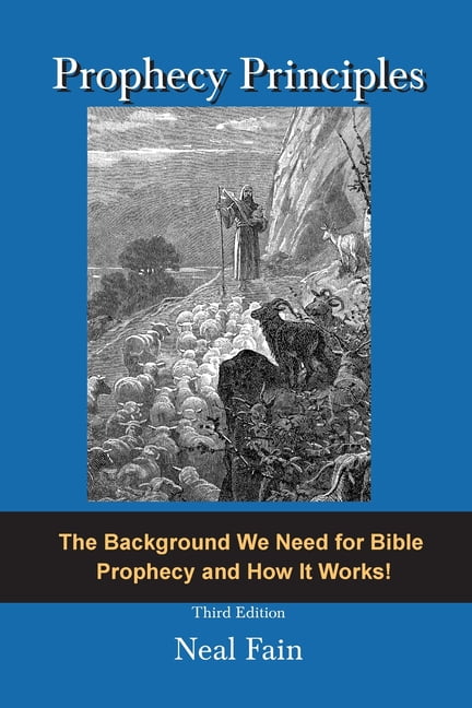 Prophecy Principles: The Background We Need for Bible Prophecy and How it Works!, (Paperback)