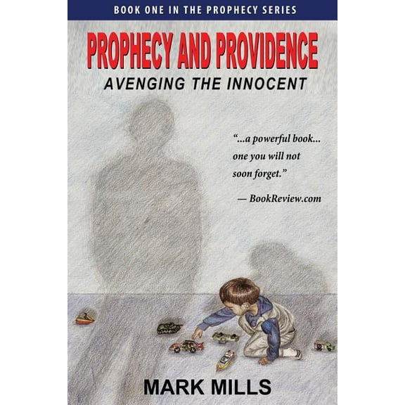 Prophecy Vigilante Justice: A Grieving Father's Revenge Creates a Serial Killer, Book 1, (Paperback)